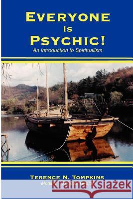 Everyone is Psychic! Terence Tompkins 9781430318927 Lulu Press - książka