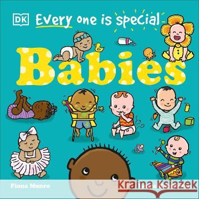 Everyone Is Special: Babies DK 9780744077797 DK Publishing (Dorling Kindersley) - książka