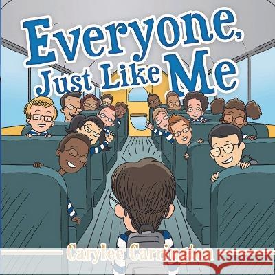 Everyone, Just Like Me Carylee Carrington   9798218172275 Rwc Publishing - książka