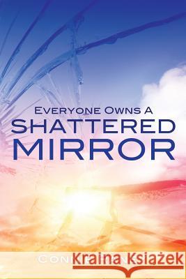 Everyone Owns A Shattered Mirror Connie Raney 9781498422734 Xulon Press - książka