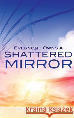 Everyone Owns A Shattered Mirror Connie Raney 9781498422741 Xulon Press - książka