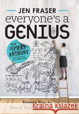 Everyone's a Genius: Simple Tips to Boost Your Brilliance Now Fraser, Jennifer Lynn 9780994171504 Ideation Training Pty Ltd - książka