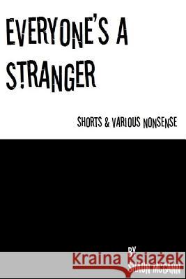 Everyone's a Stranger Shaun McGann 9781492983767 Createspace - książka