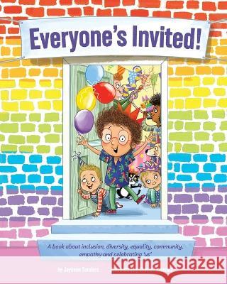 Everyone's Invited: A book about inclusion, diversity, equality, community, empathy and celebrating 'us' Cherie Zamazing Jayneen Sanders  9781925089837 Educate2empower Publishing - książka