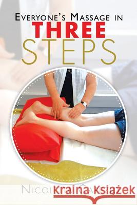 Everyone's Massage in Three Steps Nicoletta Capezio 9781499027112 Xlibris Corporation - książka