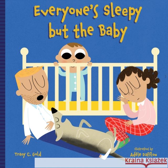 Everyone's Sleepy But the Baby Adele Dafflon Tracy Gold 9781641704403 Familius LLC - książka