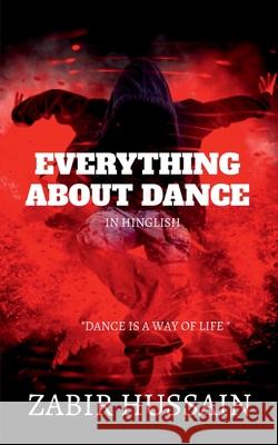 Everything about Dance Zabir Hussain 9798888692783 Notion Press, Inc. - książka