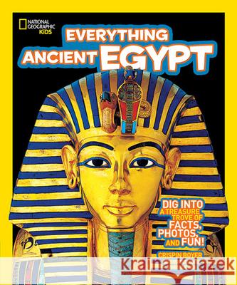 Everything Ancient Egypt Crispin Boyer 9781426308406  - książka