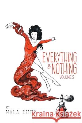 Everything and Nothing: Volume 2 Nala Emme 9781664181175 Xlibris Us - książka