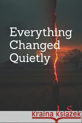 Everything Changed Quietly Saldukas, Lukas 9798181313743 Independently Published - książka