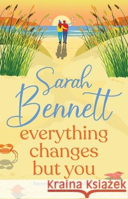Everything Changes But You Sarah Bennett 9781836335832 Boldwood Books Ltd - książka