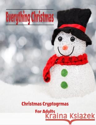 Everything Christmas: Christmas Cryptograms For Adults Books, Heathaura 9798472230254 Independently Published - książka
