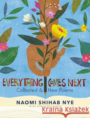 Everything Comes Next: Collected and New Poems Nye, Naomi Shihab 9780063013452 Greenwillow Books - książka