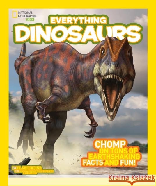 Everything Dinosaurs Hoena, Blake 9781426314964 National Geographic Society - książka