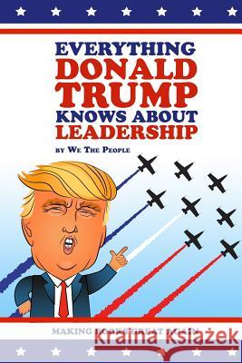 Everything Donald Trump Knows About Leadership People, We the 9781945674075 Enigami & Rednow - książka