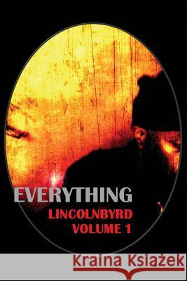 Everything: Everything Here and Now Lincolnbyrd 9781478771203 Outskirts Press - książka