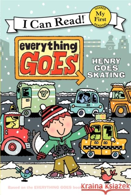 Everything Goes: Henry Goes Skating Brian Biggs Brian Biggs Simon Abbott 9780061958205 HarperCollins - książka