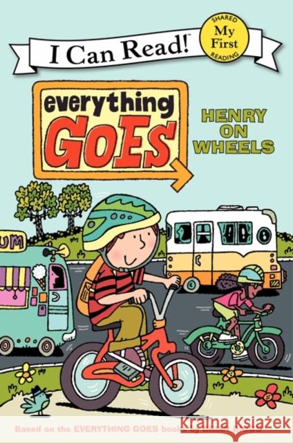 Everything Goes: Henry on Wheels Brian Biggs Brian Biggs Simon Abbott 9780061958229 HarperCollins - książka