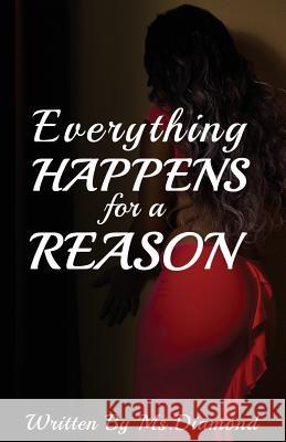 Everything Happens for a Reason MS Diamond Twentyone Design Chris Buck 9781539662365 Createspace Independent Publishing Platform - książka