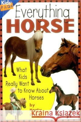 Everything Horse: What Kids Really Want to Know about Horses Crisp, Marty 9781559719216 Northword Press - książka