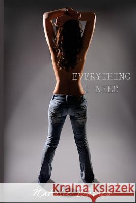 Everything I Need Natalie Barnes 9781508994183 Createspace Independent Publishing Platform - książka