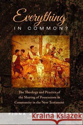 Everything in Common? Fiona J. R. Gregson Steve Walton 9781498289979 Pickwick Publications - książka