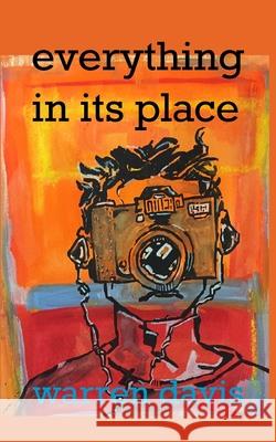 Everything In Its Place Davis, Warren 9781540312815 Createspace Independent Publishing Platform - książka