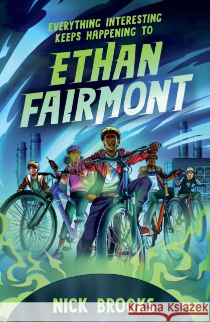 Everything Interesting Keeps Happening to Ethan Fairmont Nick Brooks 9781454947134 Union Square Kids - książka