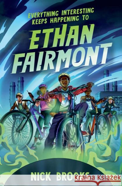 Everything Interesting Keeps Happening to Ethan Fairmont Nick Brooks 9781454947141 Union Square Kids - książka