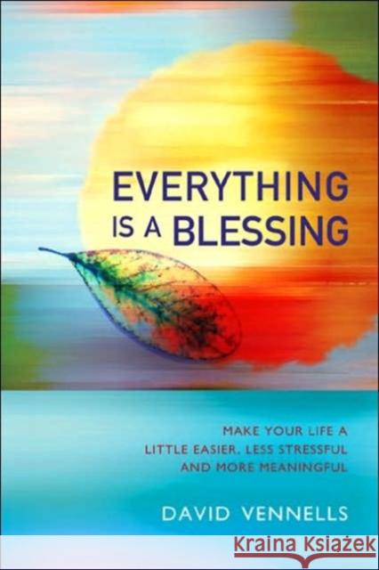 Everything is a Blessing David Vennells 9781905047222 John Hunt Publishing - książka