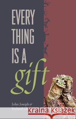 Everything Is A Gift John Joseph, Richard Glaubman 9781515417156 Irie Books - książka