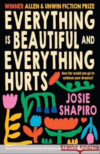 Everything is Beautiful and Everything Hurts Josie Shapiro 9781991006448 Allen & Unwin - książka