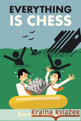 Everything Is Chess Bernie Ascher 9781546232582 Authorhouse - książka