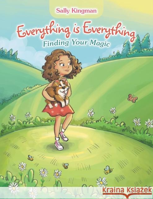 Everything Is Everything: Finding Your Magic Sally Kingman 9781982275983 Balboa Press - książka