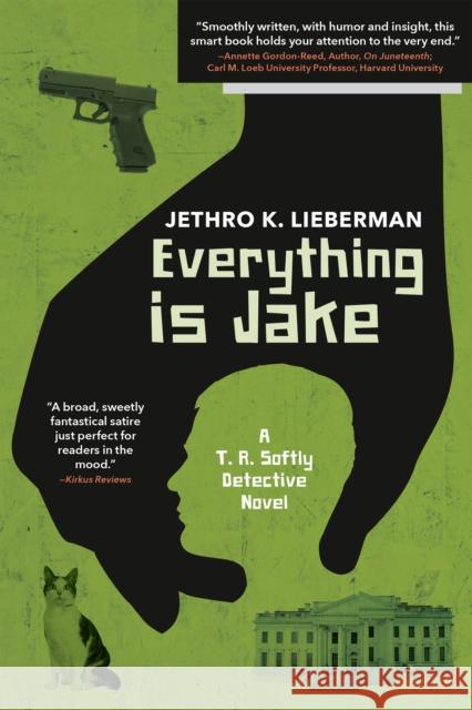 Everything Is Jake: A T. R. Softly Detective Novel: A Novel Lieberman, Jethro K. 9781953103116 Three Rooms Press - książka