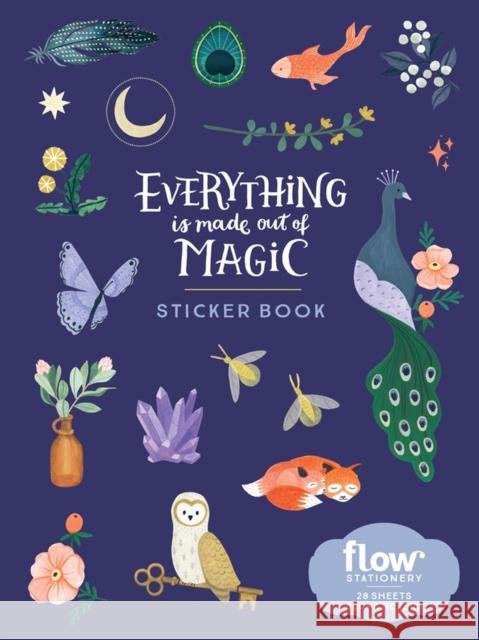 Everything Is Made Out of Magic Sticker Book Astrid van der Hulst 9781523514373 Workman Publishing - książka