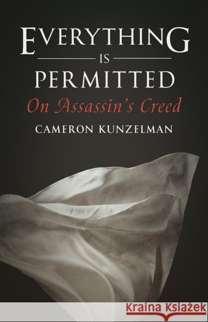 Everything Is Permitted: On Assassin's Creed Cameron Kunzelman 9781517914943 University of Minnesota Press - książka