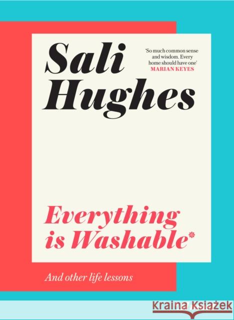 Everything is Washable and Other Life Lessons Sali Hughes 9780008284176 HarperCollins Publishers - książka