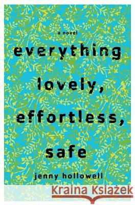 Everything Lovely, Effortless, Safe Jenny Hollowell 9780805091199 Holt McDougal - książka