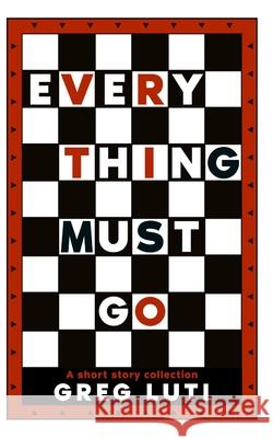 Everything Must Go Greg Luti 9781734011036 Doorstop Publishing - książka