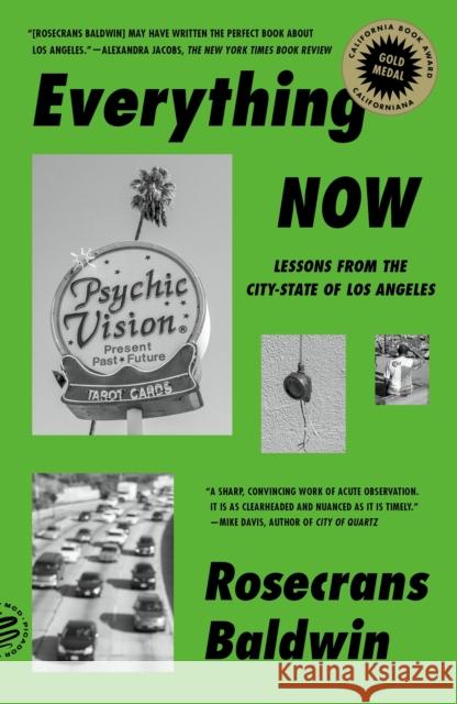 Everything Now: Lessons from the City-State of Los Angeles Rosecrans Baldwin 9781250849199 Picador USA - książka