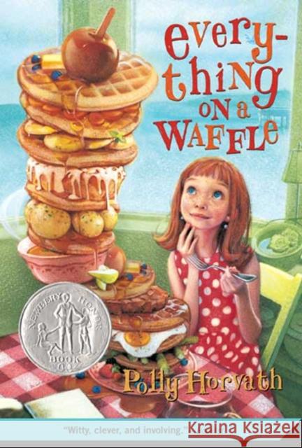 Everything on a Waffle Polly Horvath 9780312380045 Square Fish - książka