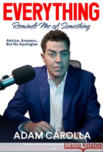 Everything Reminds Me of Something: Advice, Answers...but No Apologies Adam Carolla 9781637582688 Permuted Press - książka