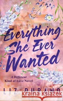 Everything She Ever Wanted Liz Durano 9781968892005 Velvet Madrid - książka
