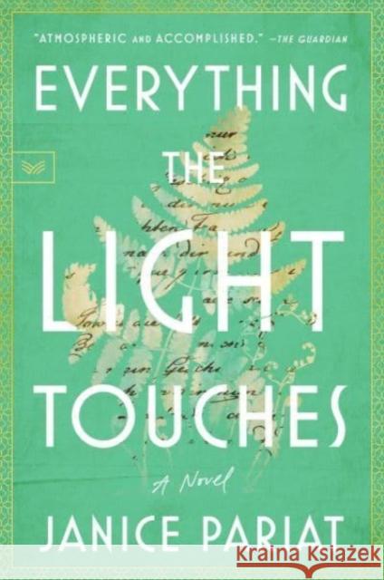 Everything the Light Touches: A Novel Janice Pariat 9780063210110 HarperCollins Publishers Inc - książka