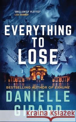 Everything to Lose: Rookie Club Book 5 Danielle Girard 9781737031840 Saddle Peak Entertainment - książka