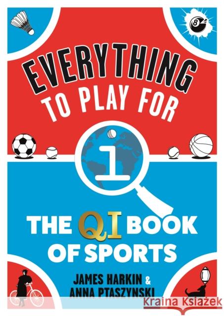 Everything to Play For: The QI Book of Sports Anna Ptaszynski 9780571372539 Faber & Faber - książka