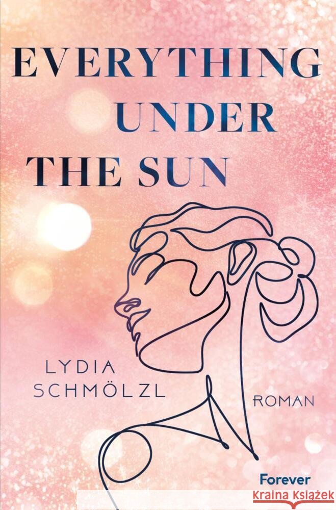 Everything Under the Sun Schmölzl, Lydia 9783958187528 Forever - książka