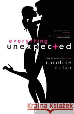 Everything Unexpected Caroline Nolan 9781535307611 Createspace Independent Publishing Platform - książka