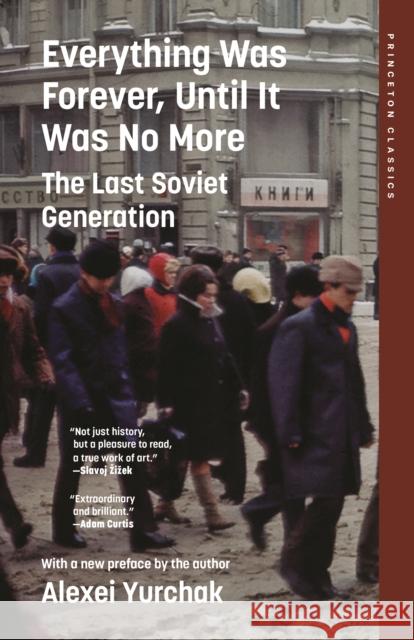Everything Was Forever, Until It Was No More: The Last Soviet Generation Alexei Yurchak 9780691284484 Princeton University Press - książka